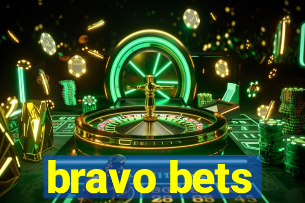 bravo bets