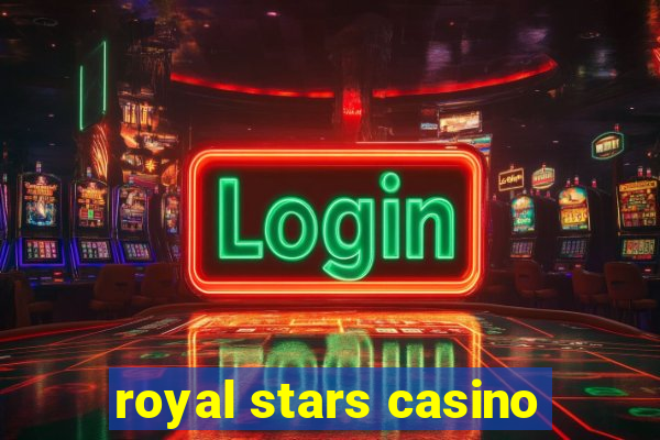 royal stars casino