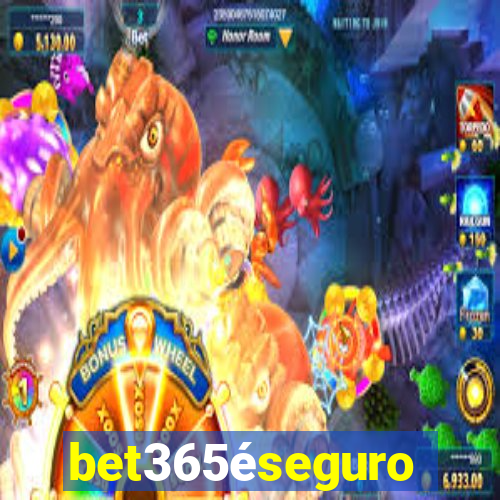 bet365éseguro