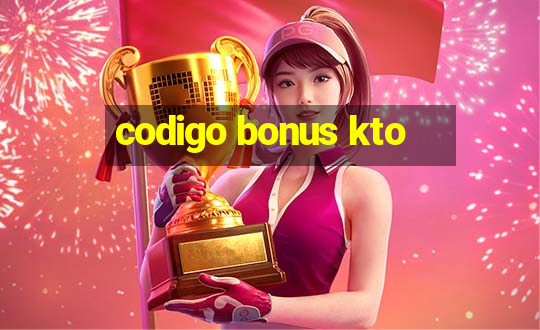 codigo bonus kto