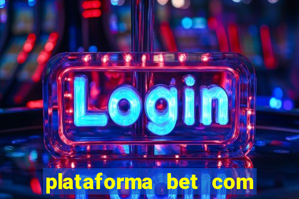 plataforma bet com b?nus de cadastro