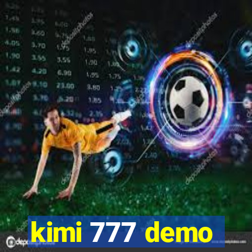 kimi 777 demo