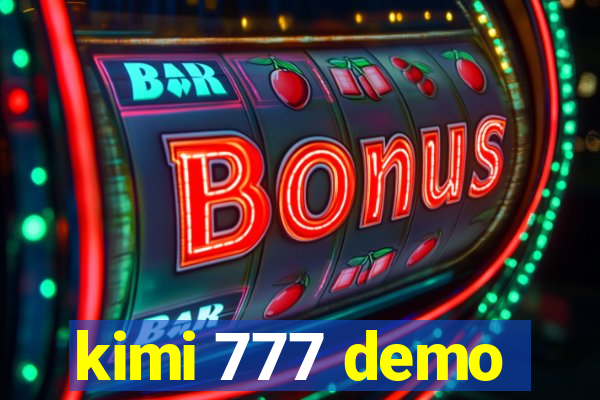 kimi 777 demo