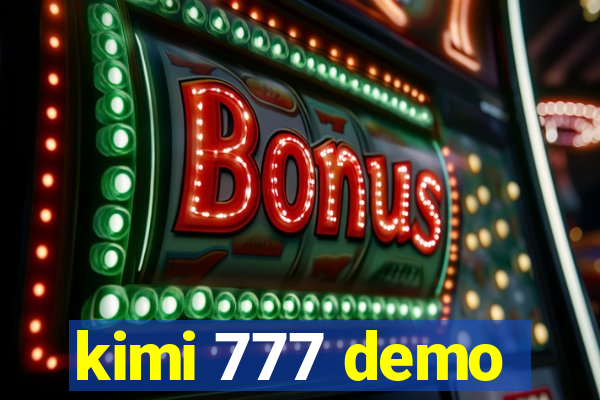 kimi 777 demo