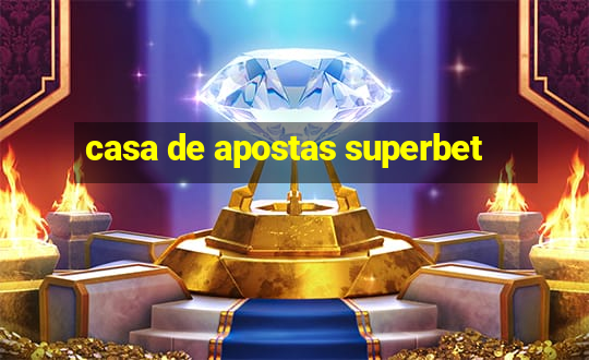 casa de apostas superbet