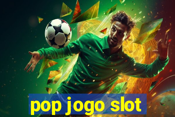 pop jogo slot