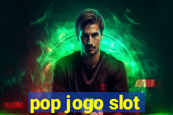 pop jogo slot