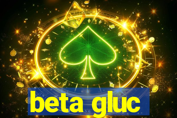 beta gluc