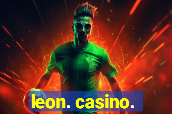 leon. casino.