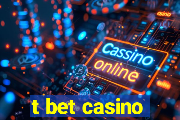 t bet casino