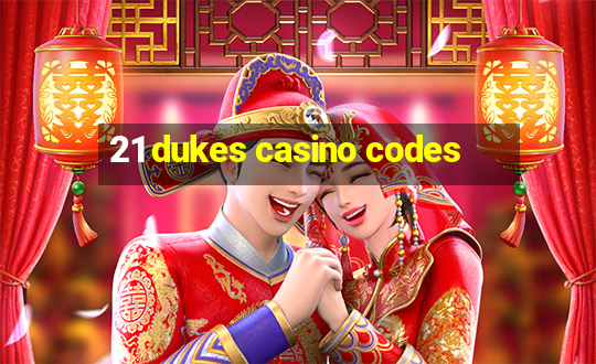 21 dukes casino codes