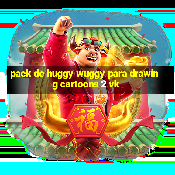 pack de huggy wuggy para drawing cartoons 2 vk