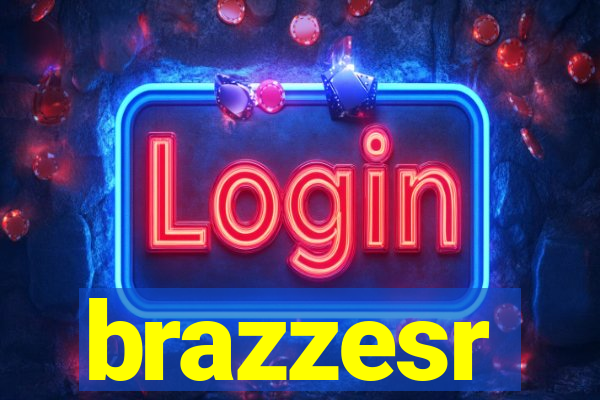 brazzesr