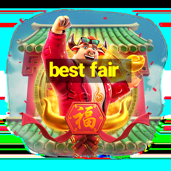 best fair