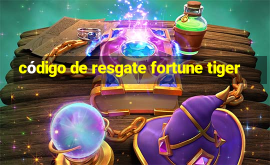 código de resgate fortune tiger