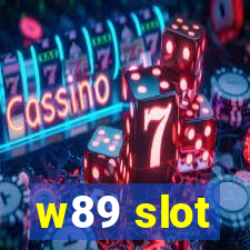 w89 slot