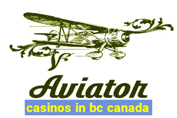 casinos in bc canada