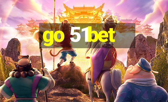 go 51bet