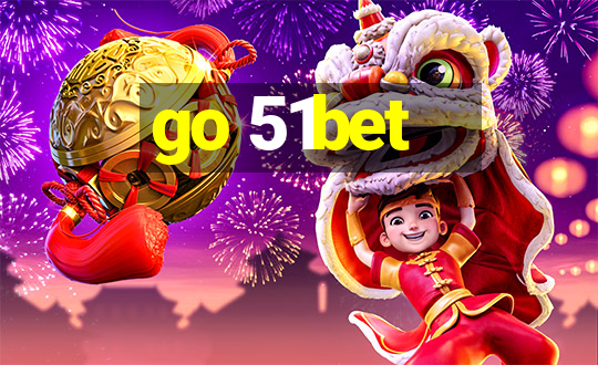 go 51bet