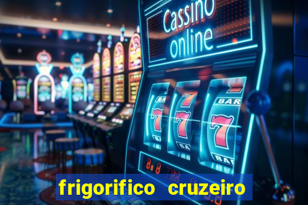 frigorifico cruzeiro do sul