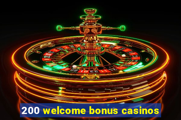 200 welcome bonus casinos