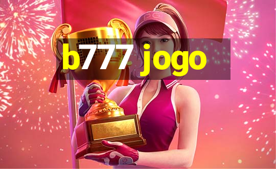 b777 jogo