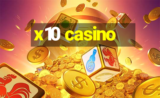 x10 casino