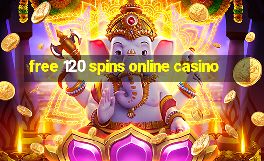 free 120 spins online casino