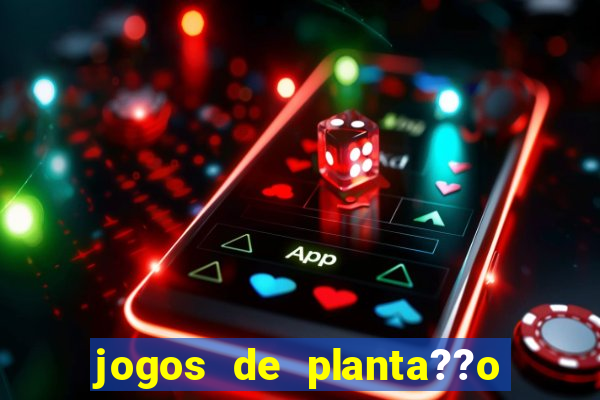 jogos de planta??o e colheita