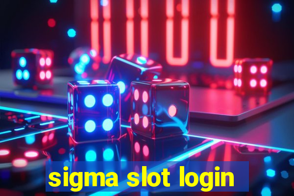 sigma slot login