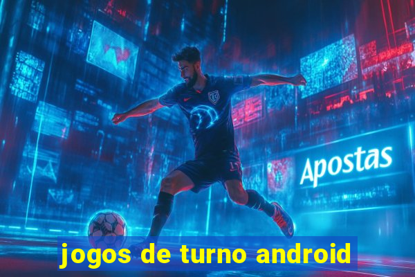 jogos de turno android