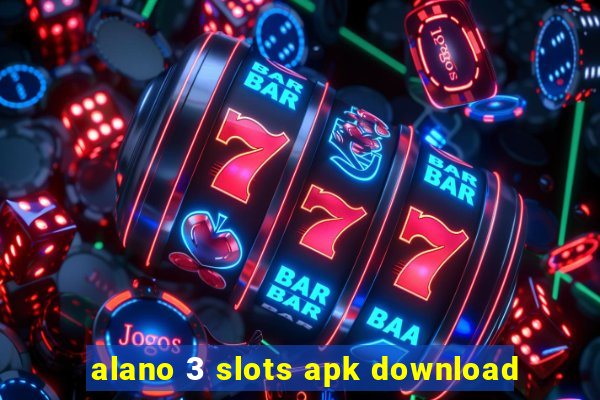 alano 3 slots apk download