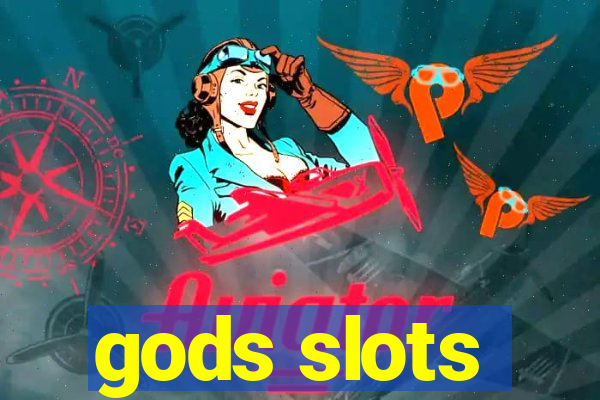 gods slots