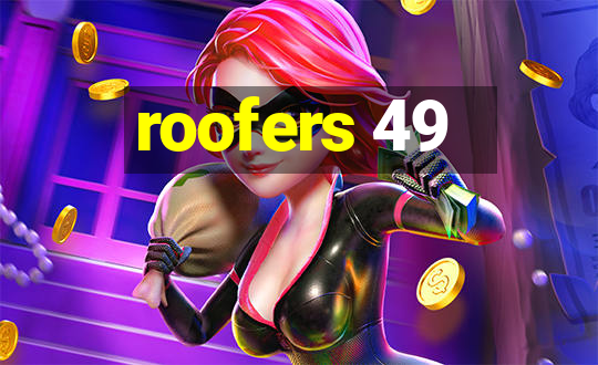 roofers 49