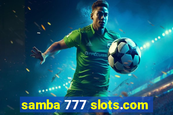 samba 777 slots.com