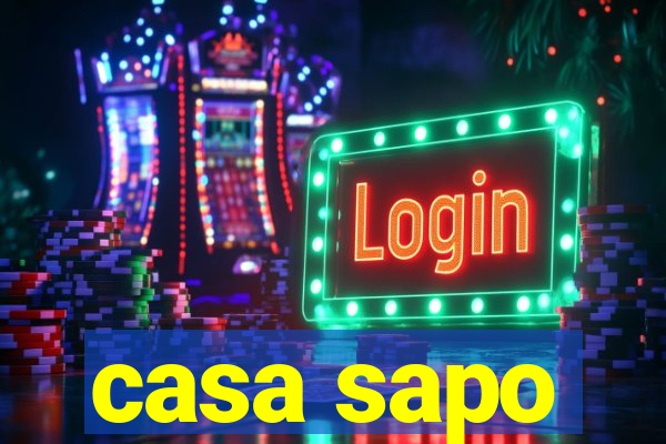 casa sapo