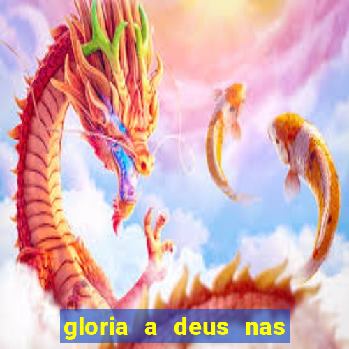 gloria a deus nas alturas cifra