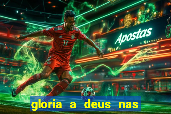 gloria a deus nas alturas cifra