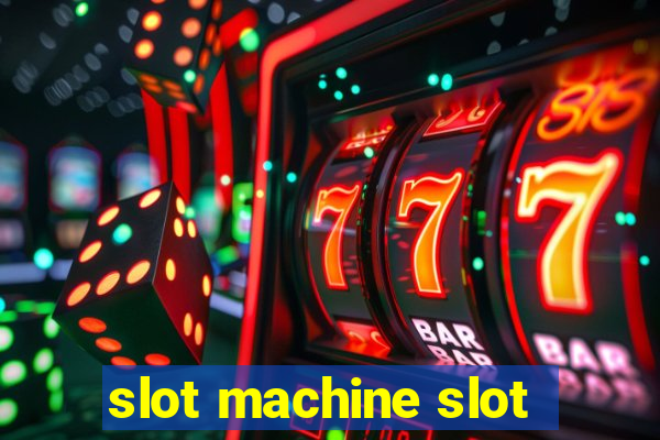 slot machine slot