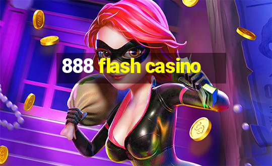 888 flash casino