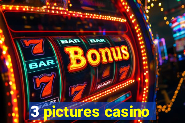 3 pictures casino