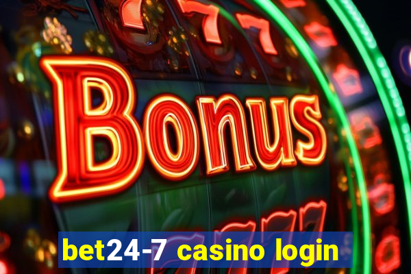 bet24-7 casino login