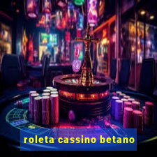 roleta cassino betano