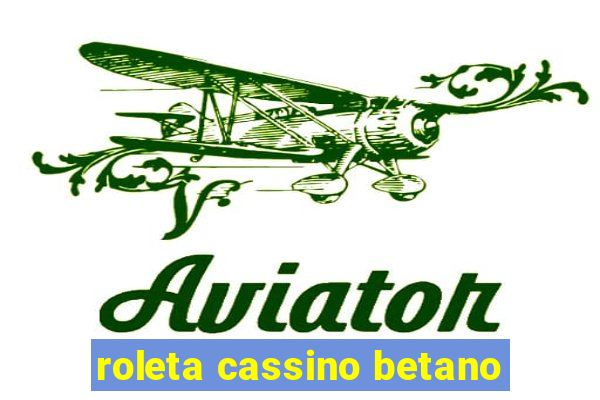 roleta cassino betano