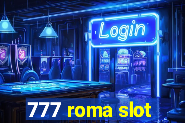 777 roma slot