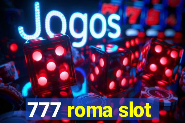 777 roma slot