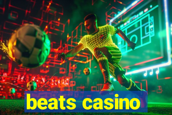 beats casino