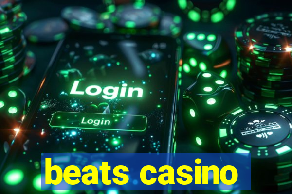 beats casino