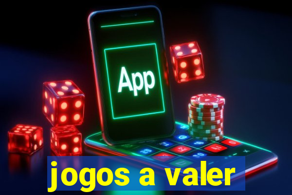 jogos a valer