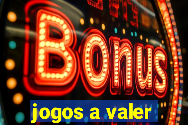 jogos a valer